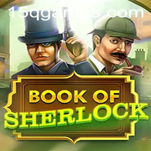 Discover the Intrigue of BookOfSherlock and Unlock the Mystery of 15Q