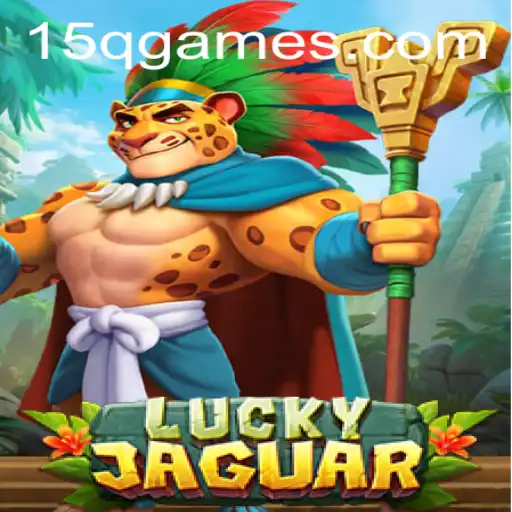 Discovering the Thrilling World of LuckyJaguar: A 15Q Adventure